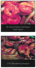 Jade Garden food photos; Kiing Prawns Szechaun Style Spicy and Wandering Dragon.
