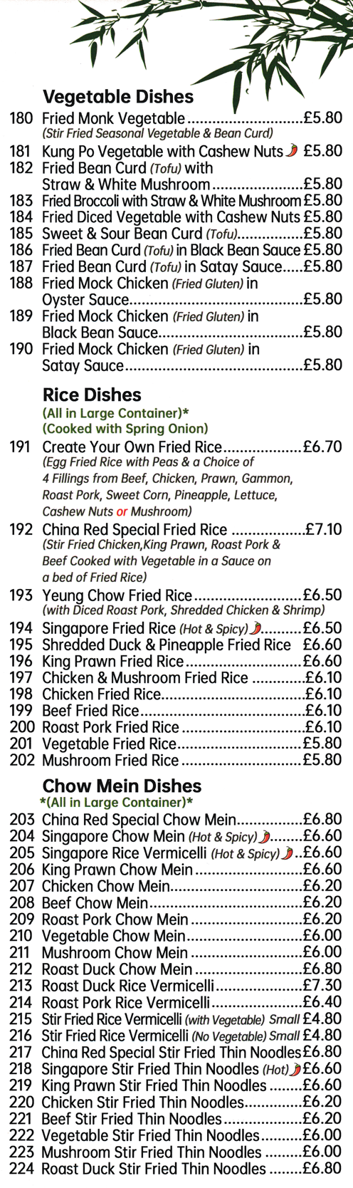 Menu for China Red Chinese takeaway Menu for China Red Chinese takeaway in Mansfield Woodhouse - dishes incliude; Fried Bean Curd with Straw and White Mushrooms, Kung Po Vegetables with Cashew Nuts, Singapore Fried Rice, Chicken Chow Mein, Singapore Stir Fried Thin Noodles..