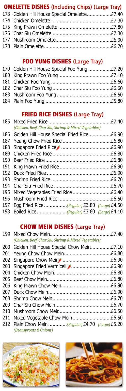 Menu for Golden Hill Menu for Golden Hill Chinese food takeaway in Pleasley - dishes include; Duck Fried Rice, Chicken Chow Mein, Singapore Fried Vermicelli, Mushroom Foo Yung..