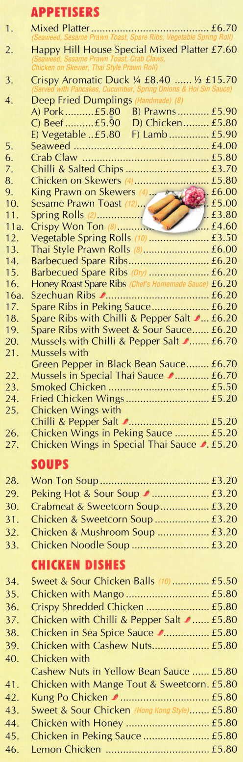 Menu for Happy Hill Crispy Aromatic Duck, Lemon Chicken, Won Ton Soup, Thai Style Prawn Rolls, Crab Claws, Chicken in Peking Sauce..