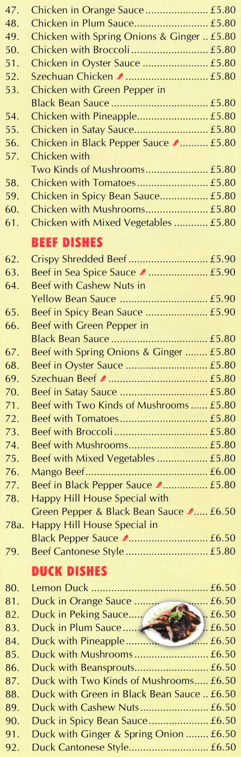 Menu for Happy Hill - Chicken in Orange Sauce, Crispy Shredded Beef, Duck Cantonese Style, Szechuan Chicken, Beef in Satay Sauce, Duck in Orange Sauce..