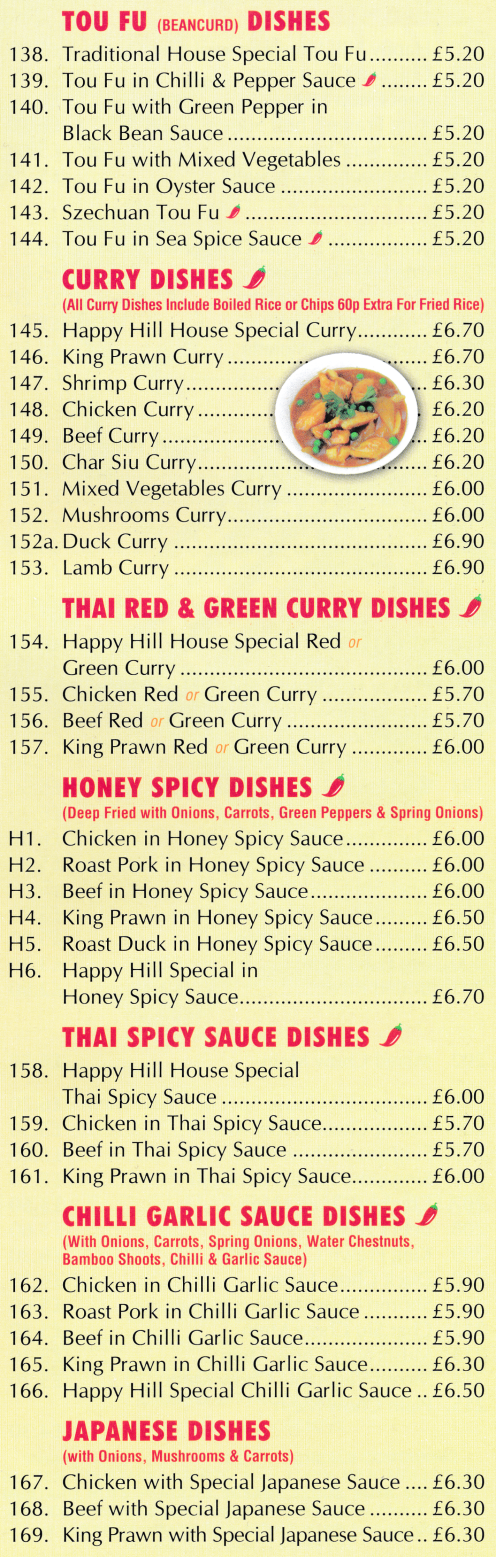 Menu for Happy Hill - Tou Fu in Oyster Sauce, Chicken in Thai Spicy Sauce, Beef with Special Japanese Sauce, Chicken Curry..