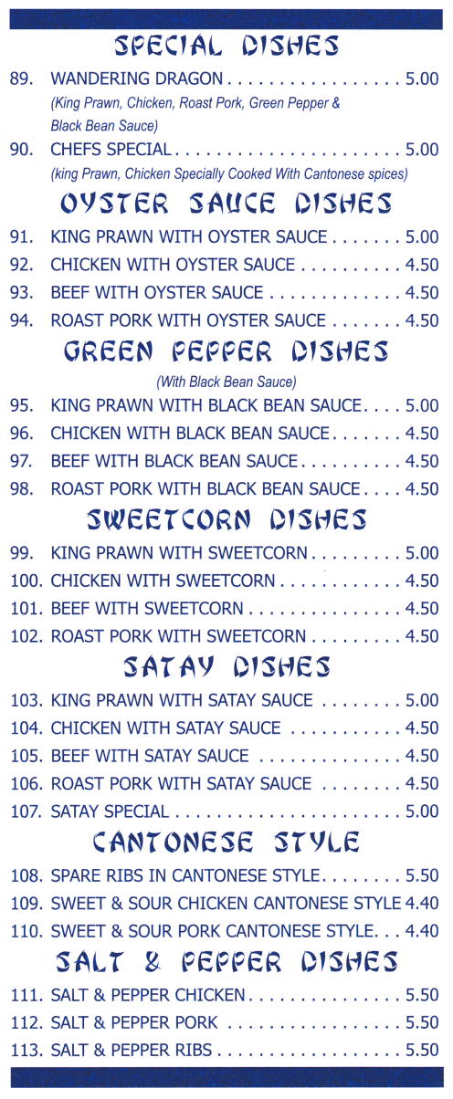 Menu for Happy House - Wandering Dragon, Beef with Satay Sauce, Salt & Pepper Pork, King Prawn with Oyster Sauce, Roast Pork with Black Bean Sauce..