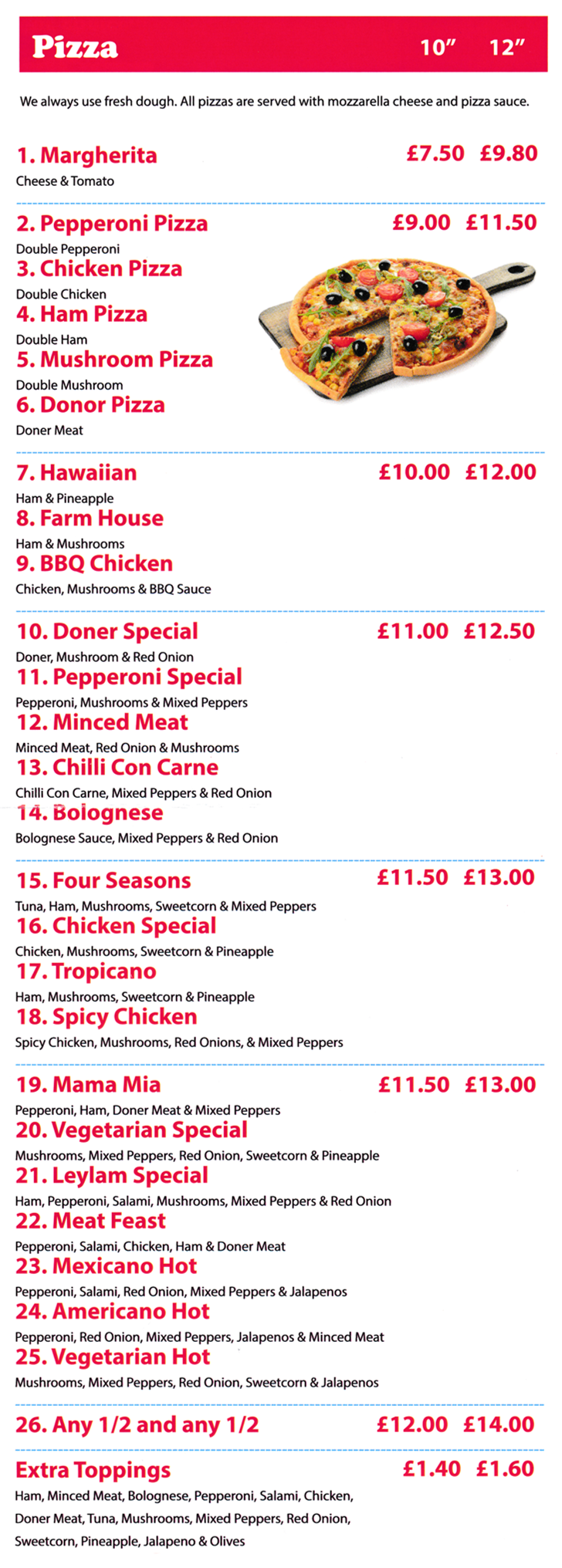 Menu for Leylam Pizza House - Four Seasons, Pepperoni Special, Meat Feast, Chicken Special, Tropicana, Hawaiian, Farm House pizza and many more.