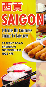Menu for Saigon Chinese and Cantonese cuisine takeaway on Trent Road in Sneinton, Nottingham NG2 4FB