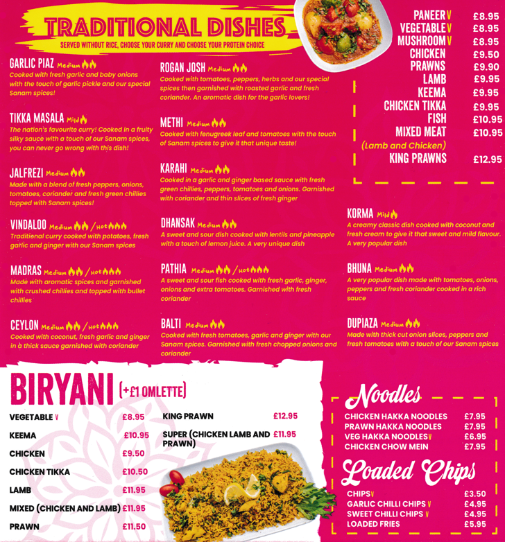 Menu for Sanam Indian takeaway - Dishes include; Biryani, Tikka Masala, Dhansak, Jalfrezi, Korma, Bhuna, Pathia, Methi, Rogan Josh, Balti, Ceylon, Madras, Vindaloo..
