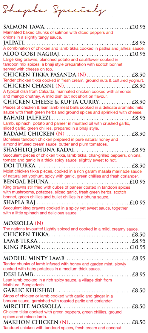 Takeaway menu for Shapla Spice - Salmon Tawa, Bahari Jalfrezi, Desi Lamb, Garlic Khushbu, Makhon Chicken, Doi Turka, Bengal Bhuna, Aloo Gobi Nagraj..