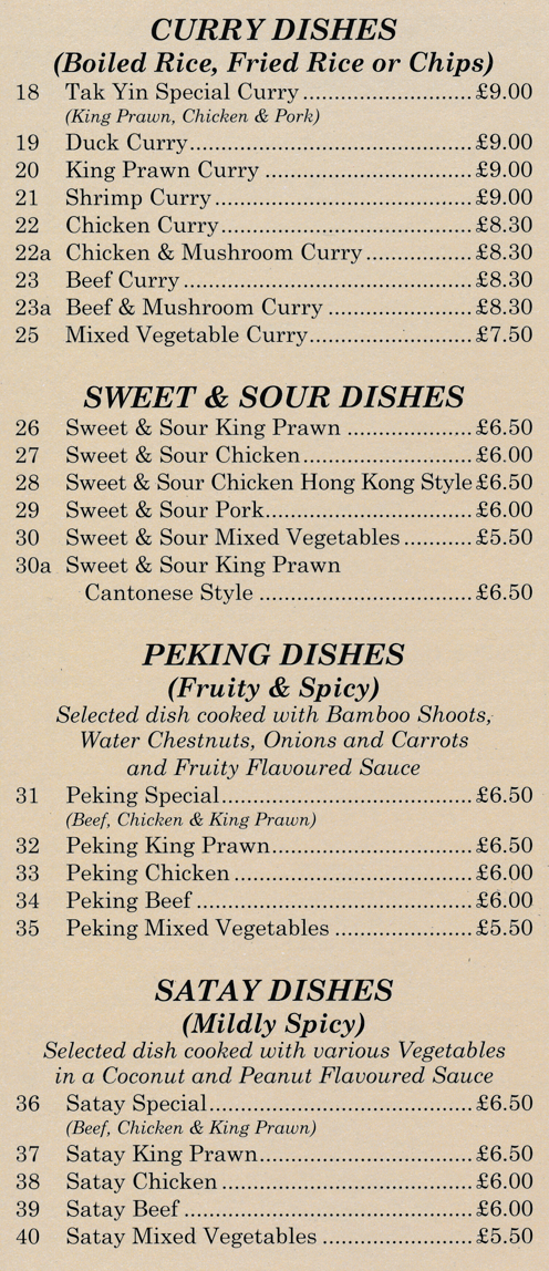 Menu for Tak Yin - Peking Chicken, Sweet & Sour Pork, Chicken and Mushroom Curry, Satay Beef, Sweet & Sour Chicken Hong Kong Style, Satay King Prawn..
