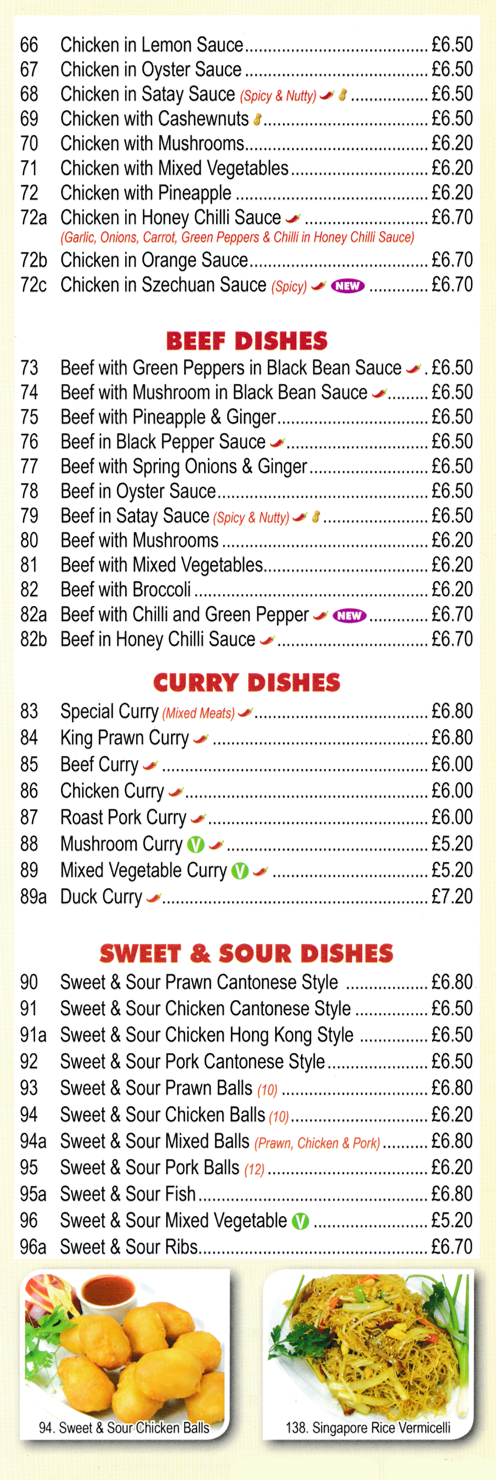 Menu for Welcome Menu for Welcome - Chicken in Lemon Sauce, Beef in Oyster Sauce, Sweet & Sour Pork Balls, Beef Curry, Chicken in Satay Sauce, Sweet & Sour Chicken Cantonese Style, Beef in Satay Sauce..