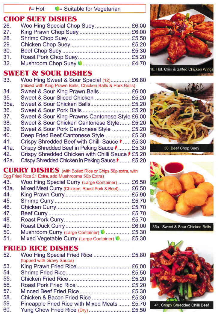 Menu for Woo Hing - Sweet & Sour Pork Balls, Crispy Shredded Beef in Peking Sauce, Woo Hing Special Chop Suey, Deep Fried Beef Cantonese Style, Minced Beef Fried Rice..